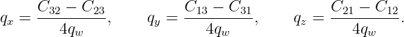 q =  C32-−-C23,     q  = C13-−-C31-,    q  = C21-−-C12-.
 x      4qw          y      4qw          z      4qw
