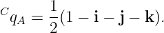 CqA =  1(1 − i − j − k ).
       2
