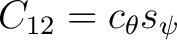 $\displaystyle C_{12}=c_\theta s_\psi $