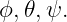 ϕ, 𝜃,ψ.
