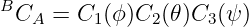 BCA  = C1(ϕ )C2 (𝜃)C3(ψ )
