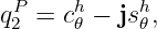  P    h     h
q2 = c𝜃 − js𝜃,
