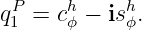 qP = ch − ish.
 1    ϕ     ϕ
