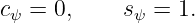 cψ = 0,     sψ = 1.
