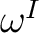 $\omega^{I}$