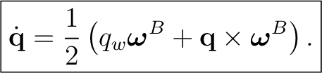 $\displaystyle \boxed{ \dot{\mathbf q}=\frac12\left(q_w\boldsymbol\omega^{B}+\mathbf q\times\boldsymbol\omega^{B}\right). }$