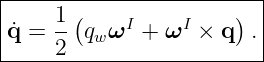 |------(---------------)-|
|˙q = 1- qwωI +  ωI × q  .|
-----2--------------------
