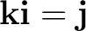 $\mathbf k\mathbf i=\mathbf j$
