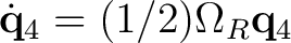 $\dot{\mathbf q}_4=(1/2)\Omega_R\mathbf q_4$
