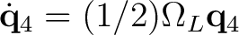 $\dot{\mathbf q}_4=(1/2)\Omega_L\mathbf q_4$