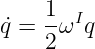 ˙q = 1-ωIq
    2
