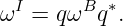 ωI = qωBq ∗.
