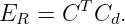 E  =  CT C .
 R        d
