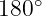 180 ∘ 