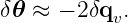 δ 𝜃 ≈ − 2δqv.
