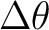$\Delta\theta$