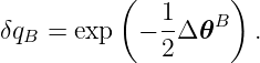            (        )
              1-   B
δqB =  exp  − 2 Δ𝜃    .
