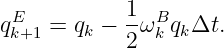 qE   = qk − 1ωB qkΔt.
 k+1        2  k
