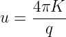 u = 4-πK-
      q

