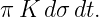 π K dσ dt.
