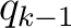 $q_{k-1}$