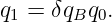 q1 = δqBq0.
