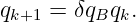 qk+1 = δqBqk.
