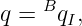     B
q =  qI,

