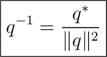 $\displaystyle \boxed{ q^{-1}=\frac{q^*}{\Vert q\Vert^2} }$