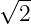 √--
 2