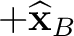 $+\widehat{\mathbf x}_B$