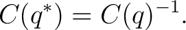 $\displaystyle C(q^*) = C(q)^{-1}. $