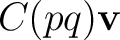 $\displaystyle C(pq)\mathbf v $