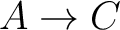 $A\rightarrow C$