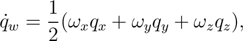 $\displaystyle \dot q_w = \frac12 (\omega_xq_x+\omega_yq_y+\omega_zq_z), $