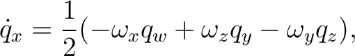 $\displaystyle \dot q_x = \frac12 (-\omega_xq_w+\omega_zq_y-\omega_yq_z), $