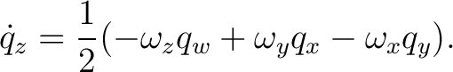 $\displaystyle \dot q_z = \frac12 (-\omega_zq_w+\omega_yq_x-\omega_xq_y). $