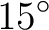$\displaystyle 15^\circ $