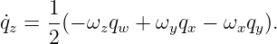 ˙q =  1(− ω q  + ω  q −  ω q ).
 z   2    z w     y x    x y

