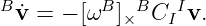 B ˙v = − [ωB ]×BCI Iv.
