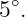  ∘
5 .
