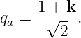 qa = 1√+-k-.
        2
