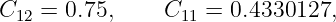 C   =  0.75,    C   =  0.4330127,
  12              11
