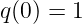 q(0) = 1
