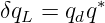 δqL = qdq∗
