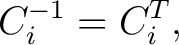 $\displaystyle C_i^{-1}=C_i^T, $