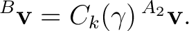 $\displaystyle {}^{B}\mathbf v=C_k(\gamma)\,{}^{A_2}\mathbf v. $