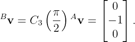                     ⌊   ⌋
         (  )         0
Bv  = C3   π- Av =  ⌈− 1⌉ .
           2          0
