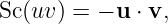 Sc (uv) = − u ⋅ v,
