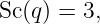 Sc(q) = 3,
